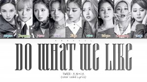 TWICE DO WHAT WE LIKE (Перевод на русский) (Color Coded Lyrics)