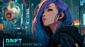 #015🌙DRIFT|WomanSynthwave_MIDNIGHT DECAY_08-11-2025