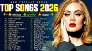 Топ 50 Самых Популярных Хитов 2026 Adele Maroon 5 Ariana Grande The Weeknd Taylor Swift Rihanna 2026