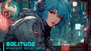 #009🌙SOLITUDE|WomanSynthwave_MIDNIGHT DECAY_25-10-2025