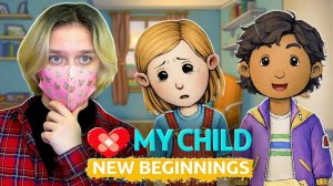ЗНАКОМСТВО КАРИН С НОВЫМ ДРУГОМ! My Child New Beginnings