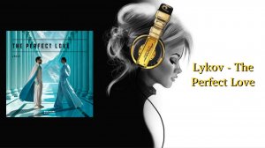 Lykov - The Perfect Love