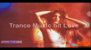 Trance Music hit Love _  17.01.2026.   16+