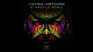 Astrix - Artcore (Hi Profile Remix)