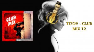 TI7OV - CLUB MIX 12
