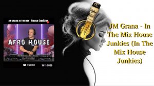JM Grana - In The Mix House Junkies (In The Mix House Junkies)