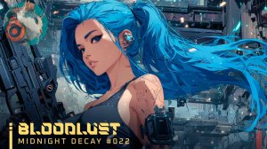 #022🌙BLOODLUST|WomanSynthwave_MIDNIGHT DECAY_24-11-2025