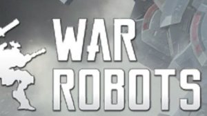 War Robots Вечерний стрим!