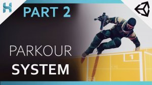 Parkour System - Survival-Shooter Game in Unity: PART 2