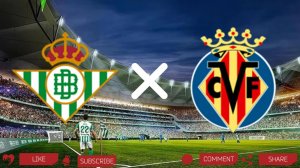 Бетис - Вильярреал