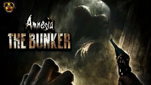 Amnesia: The Bunker Amnesia - the Bunker | Первое прохождение #1
