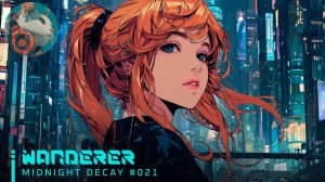 #021🌙WANDERER|WomanSynthwave_MIDNIGHT DECAY_21-11-2025