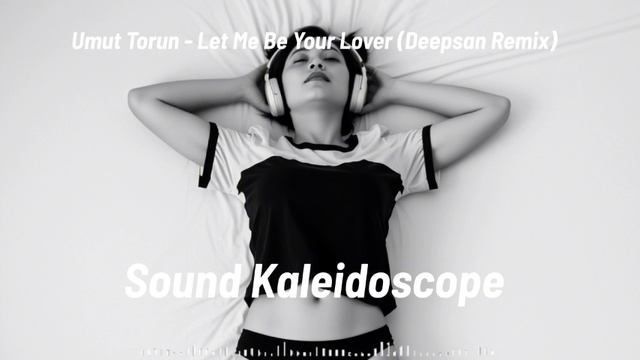 Umut Torun - Let Me Be Your Lover (Deepsan Remix) смотреть онлайн