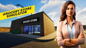 МЫ С ДРУЗЬЯМИ ОТКРЫЛИ ПРОДУКТОВЫЙ МАГАЗИН! GROCERY STORE SIMULATOR Часть 1