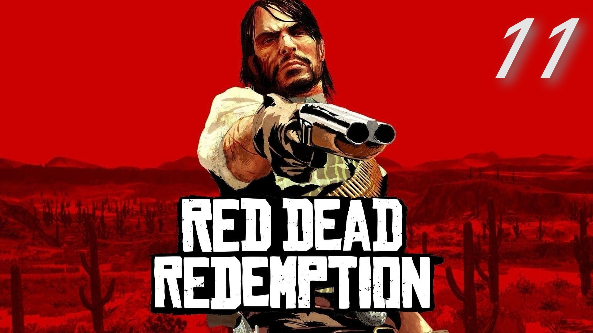 Red Dead Redemption #11 Мексика смотреть онлайн