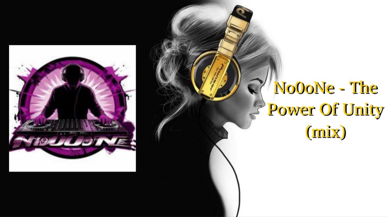 No0oNe - The Power Of Unity (mix) смотреть онлайн