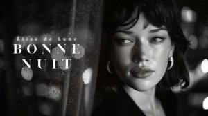 ~ZQ Élise de Lune - Bonne Nuit