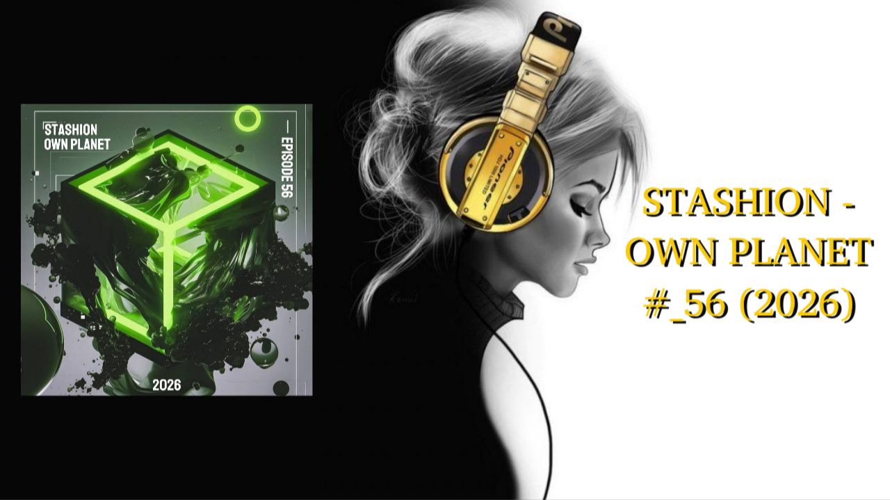 STASHION - OWN PLANET #_56 (2026) смотреть онлайн