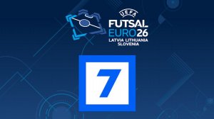 LTV7 - UEFA Futsal Euro 26 oficiālais raidītājs Latvijā, Lietuvā un Slovēnijā