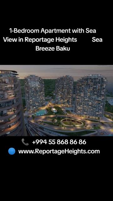  Reportage Heights Sea Breeze Баку 2-комнатная  квартира с видом на море   994 55 868 86 86