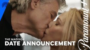 The Madison TV Series, season 1 - Official Date Announcement | Paramount+