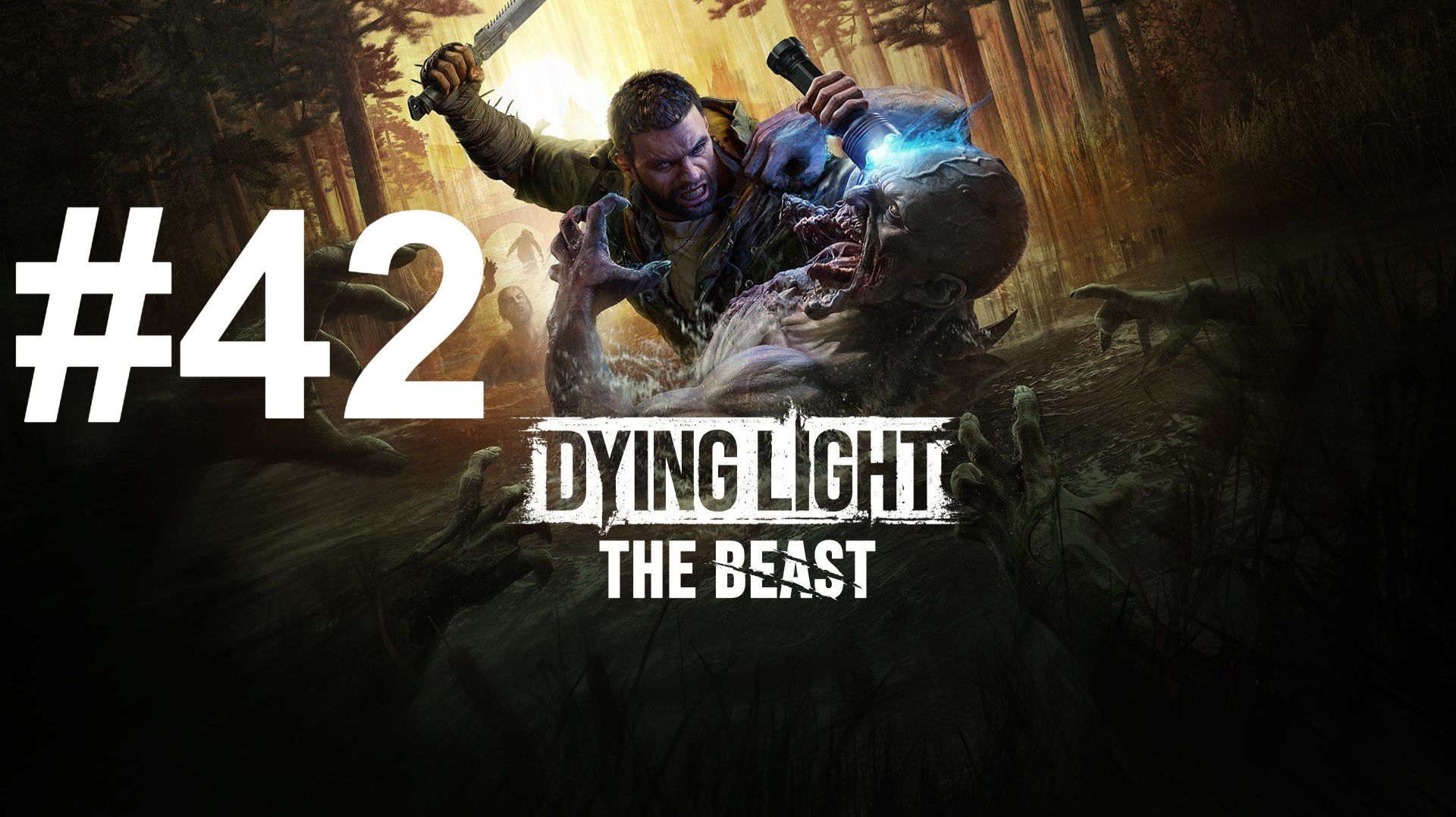 ХИМЕРА КОЛОСС ► Dying Light: The Beast #42 смотреть онлайн