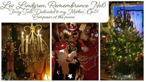 Лев Линдгрен, Воспоминание No.6, “Сказка. Посвящение моей Маме”, соч.31 Исполняет автор