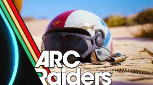 ARC Raiders пылесосим все 😉