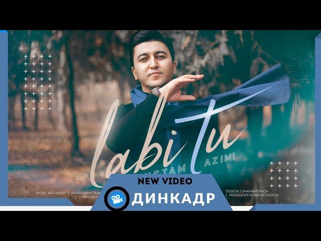 Rustam Azimi Labi Tu official videoclip Рустам Азими Лаби Ту 2021 4K