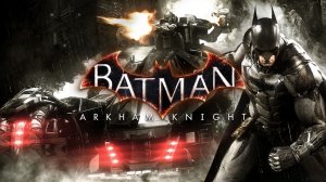 ▶️ Batman™ Arkham Knight 🦇 | Off WebCam [2K QHD]🔞