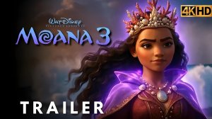 Моана 3 (Трейлер 2026)
