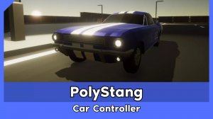 Asset Unity - PolyStang CC (Автомобильный контроллер)