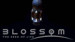 ЗАПУСК РАКЕТЫ. СЕМЯ ЖИЗНИ. ЗАВЕРШЕНИЕ ДЕМКИ - Blossom: The Seed of Life Demo