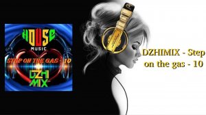 DZHIMIX - Step on the gas - 10