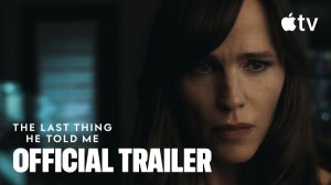The Last Thing He Told Me TV Series, season 2 - Official Trailer | Apple TV+
