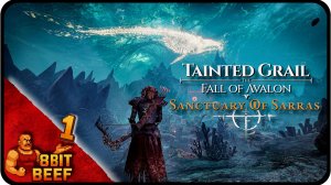 Tainted Grail: The Fall of Avalon Sanctuary of sarras ➤ Прохождение 1 ➤ Под воду (DLC)