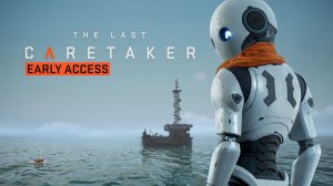 The Last Caretaker - Морские приключения ждут #3