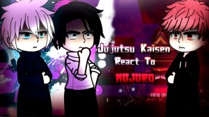 Реакция на Модуль (Mojuro) / Персонажи Магической битвы / Гача реакция / Jujutsu Kaisen