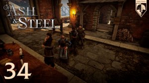 #Of Ash and Steel. Глава тридцать четвёртая: Новые хлопоты.