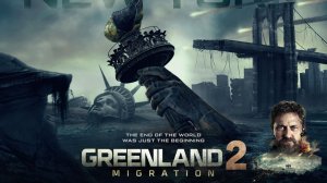 Гренландия 2: Миграция. Трейлер (RUS)