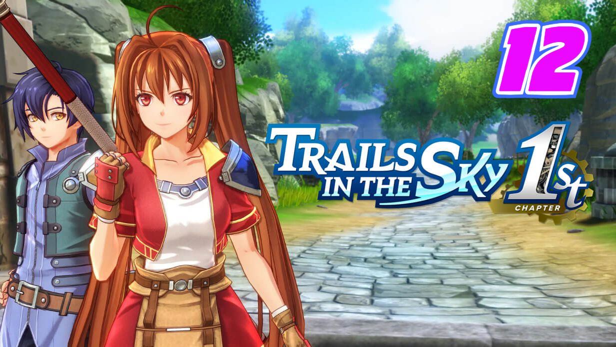Legend of Heroes Trails in The Sky 1st прохождение #12 смотреть онлайн