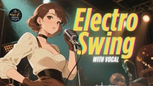 Электро-свинг джаз для работы Best Electro Swing Music – Swing House & Vintage Jazz Remix