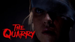 The Quarry ЧАСТЬ 2 ХЕККЕТС КВОРРИ