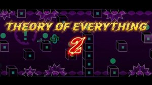 Theory of Everything 2 by RobTop • Мой новый хардест и первый официальный демон! • [All coins]