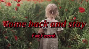 FatFoont - Come back and stay