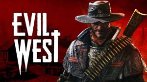 прохождение игры Evil West