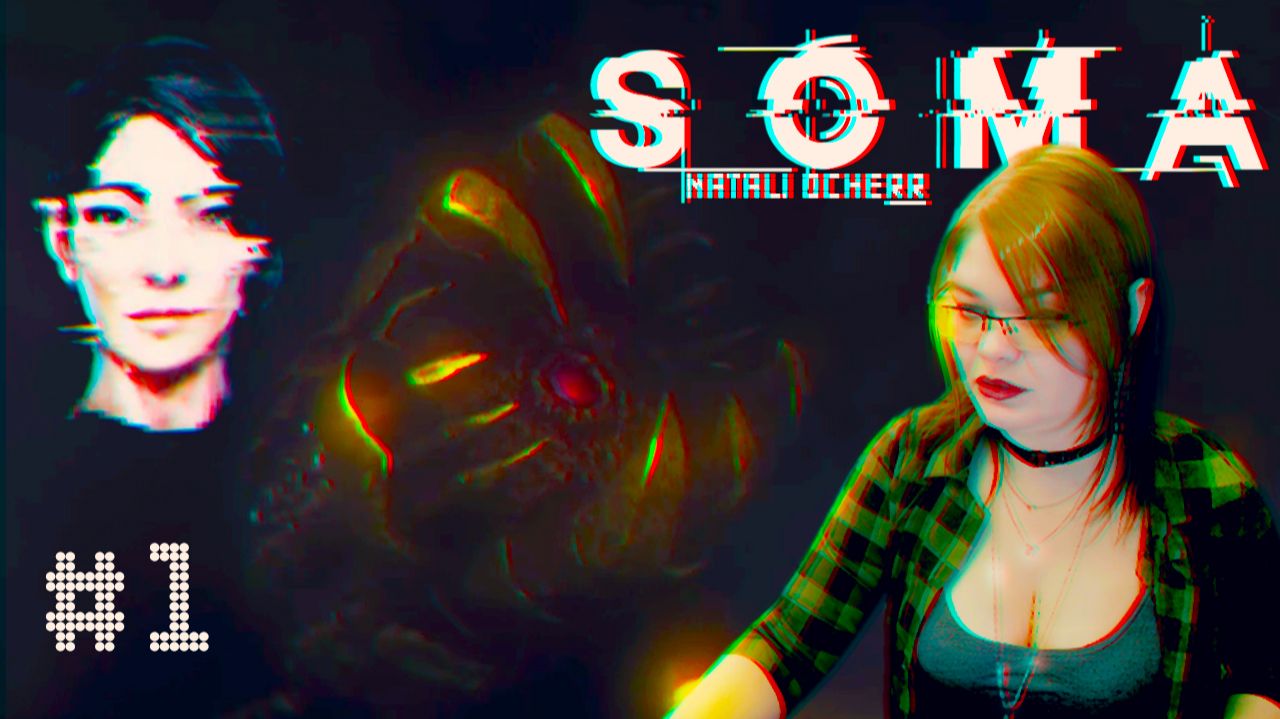 Прохождение хоррора ► SOMA #1 смотреть онлайн