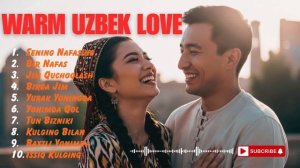 Top Uzbek Romantic Pop Songs