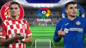 ФУТБОЛ ЧЕМПИОНАТ ИСПАНИИ LA LIGA.  ЖИРОНА - ХЭТАФЕ.  ТЕКСТОВАЯ ОНЛАЙН ТРАНСЛЯЦИЯ