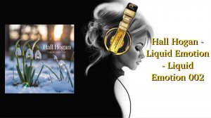 Hall Hogan - Liquid Emotion - Liquid Emotion 002